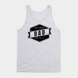 Dad Will Fix It! Tank Top